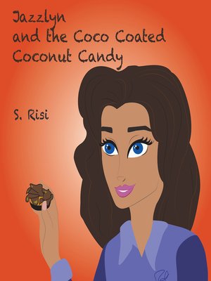 cover image of Jazzlyn and the Coco Coated Coconut Candy